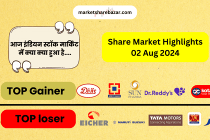 Share Market Highlights 02 Aug 2024