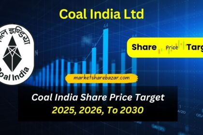 Coal India Share Price Target 2025, 2026, To 2030