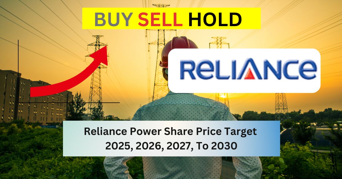 Reliance Power Share Price Target 2025, 2026, 2027, To 2030