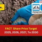 FACT Share Price Target 2025