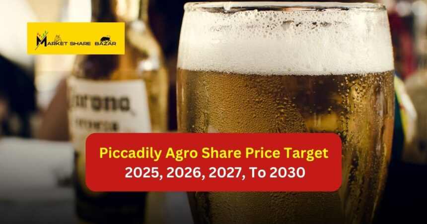 Piccadily Agro Share Price Target