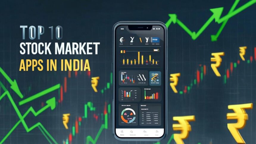Top 10 Stock Market Apps In India